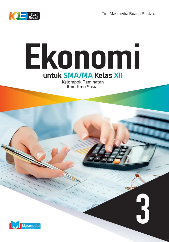 Ekonomi kelas SMAMA XII Peminatan kurikulum 2013 Edisi RevisiEkonomi kelas SMAMA XII Peminatan kurikulum 2013 Edisi Revisi