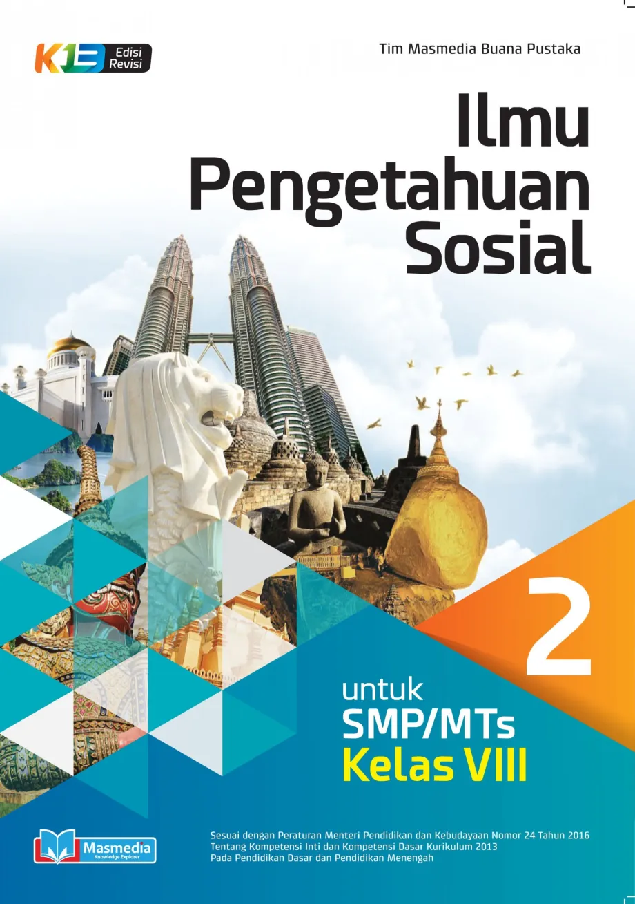 Alat Peraga Sekolah Lainnya Ilmu Pengetahuan Sosial SMP/MTs Kelas VIII Kurikulum 2013 Edisi Revisi 2016 Logo 2017 1 ~item/2021/8/27/cover_ips_kelas_viii_edisi_revisi_31_03_2020_copy