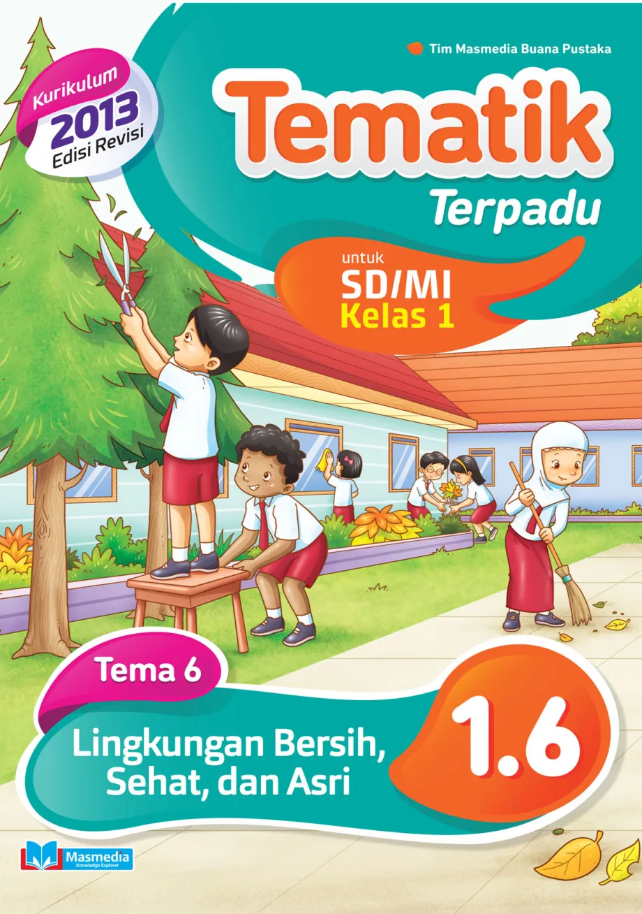 Alat Peraga Sekolah Lainnya Tematik Terpadu Lingkungan Bersih,Sehat dan Asri SD/MI kelas 1 tema 6 kurikulum 2013 Edisi Revisi 1 ~item/2021/9/1/1_6_baru