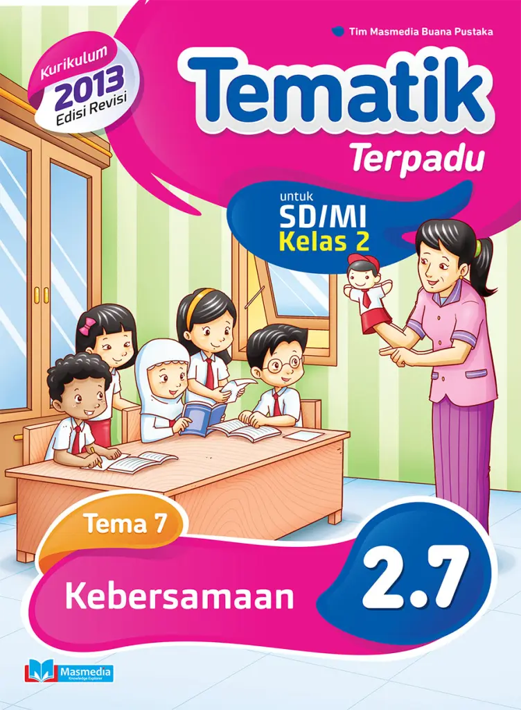 Tematik Terpadu Kebersamaan SDMI kelas 2 tema 7 kurikulum 2013 Edisi Revisi