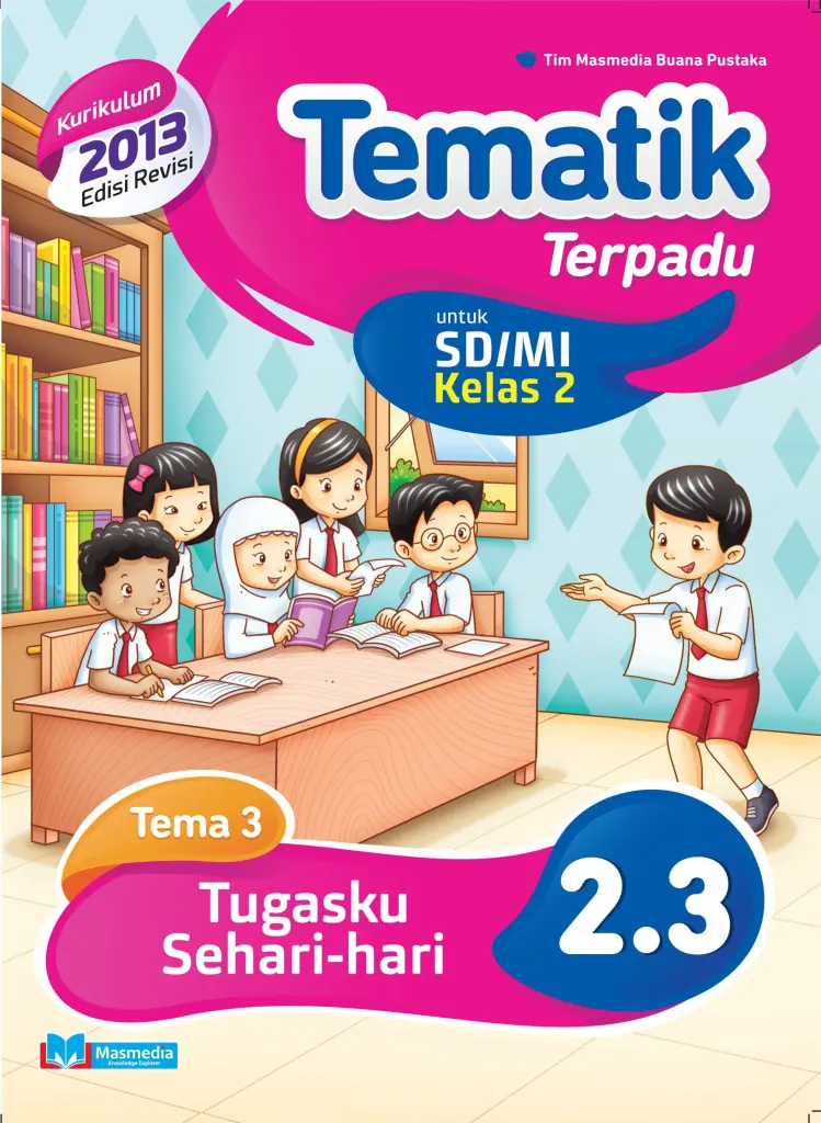 Tematik Terpadu Tugasku Seharihari SDMI kelas 2 tema 3 kurikulum 2013 Edisi Revisi