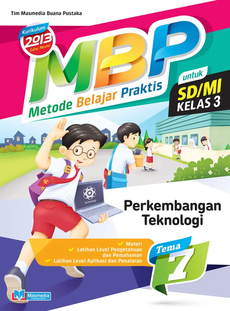 Metode Belajar Praktis SDMI Perkembangan Teknologi SDMI Kelas 3 Tema 7  Kurikulum 2013 edisi revisi