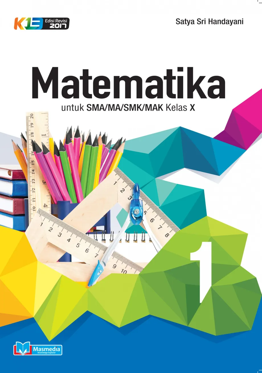 Alat Peraga Sekolah Lainnya Matematika SMA/MA/SMK/MAK Kelas X (Prog. Wajib) Kurikulum 2013 Revisi 2016 Logo 2017 1 ~item/2021/9/1/406170920