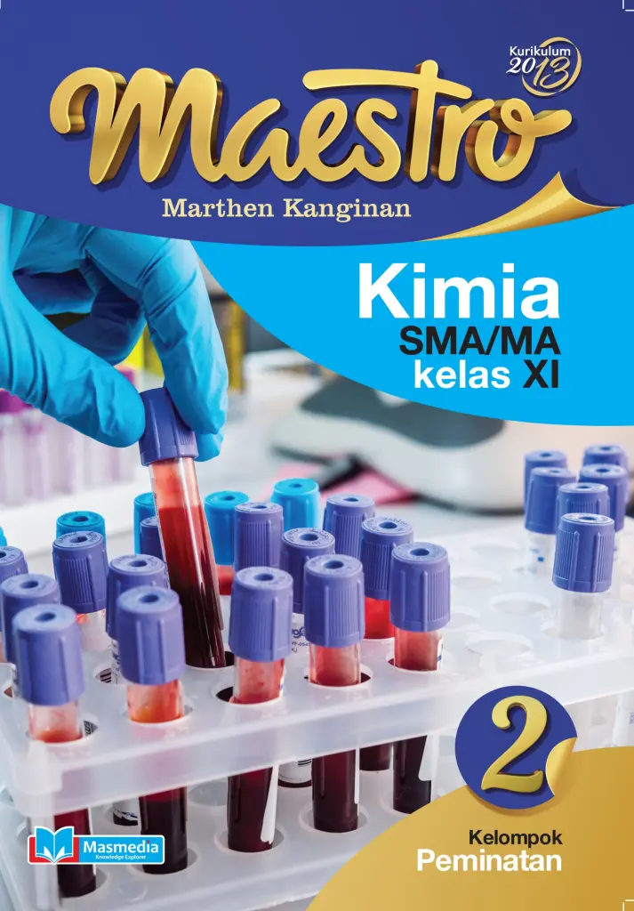 MAESTRO Kimia SMAMA Kelas XI Peminatan  Kurikulum 2013