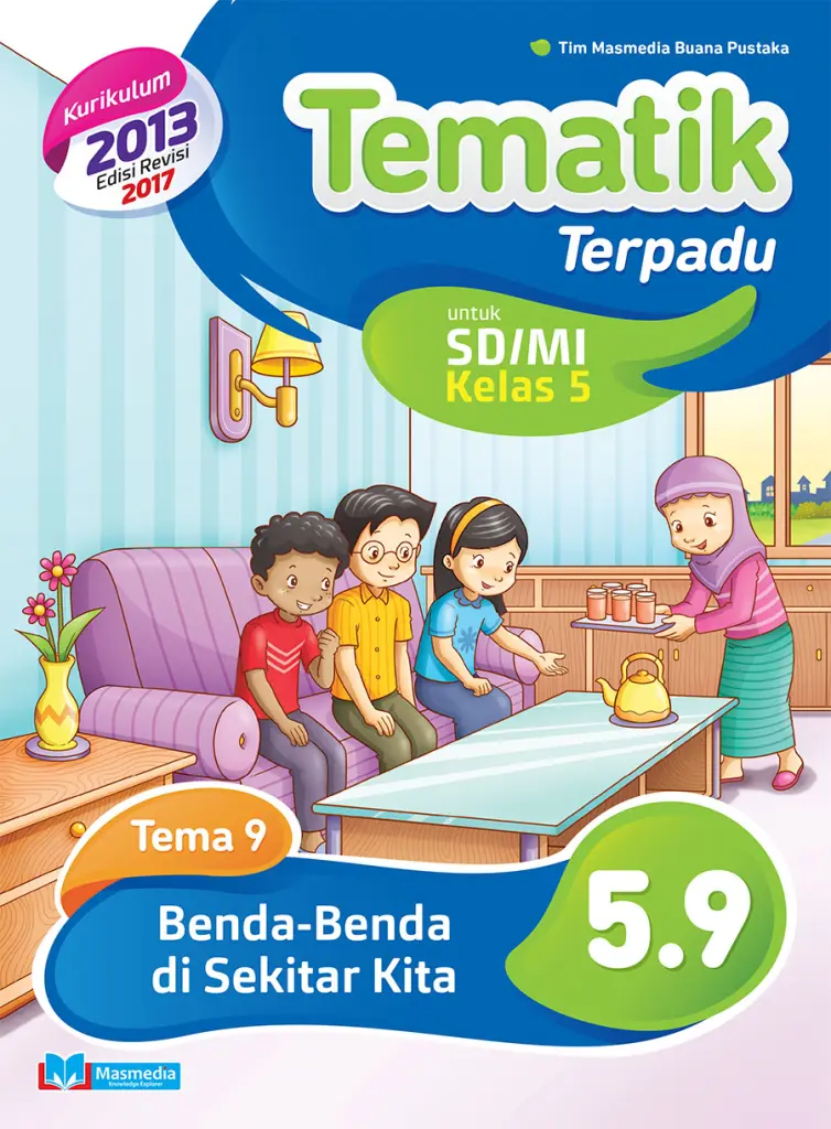 Tematik Terpadu BendaBenda di Sekitar Kita SDMI kelas 5 tema 9 kurikulum 2013 revisi 2017