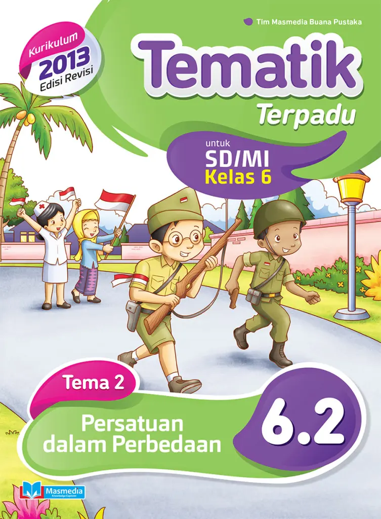 Tematik Terpadu Persatuan dalam Perbedaan SDMI Kelas 6 Tema 2  Kurikulum 2013 Edisi Revisi