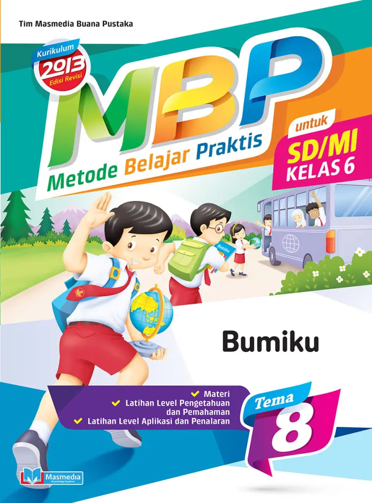 Metode Belajar Praktis SDMI Bumiku Kelas 6 Tema 8  Kurikulum 2013 edisi revisi