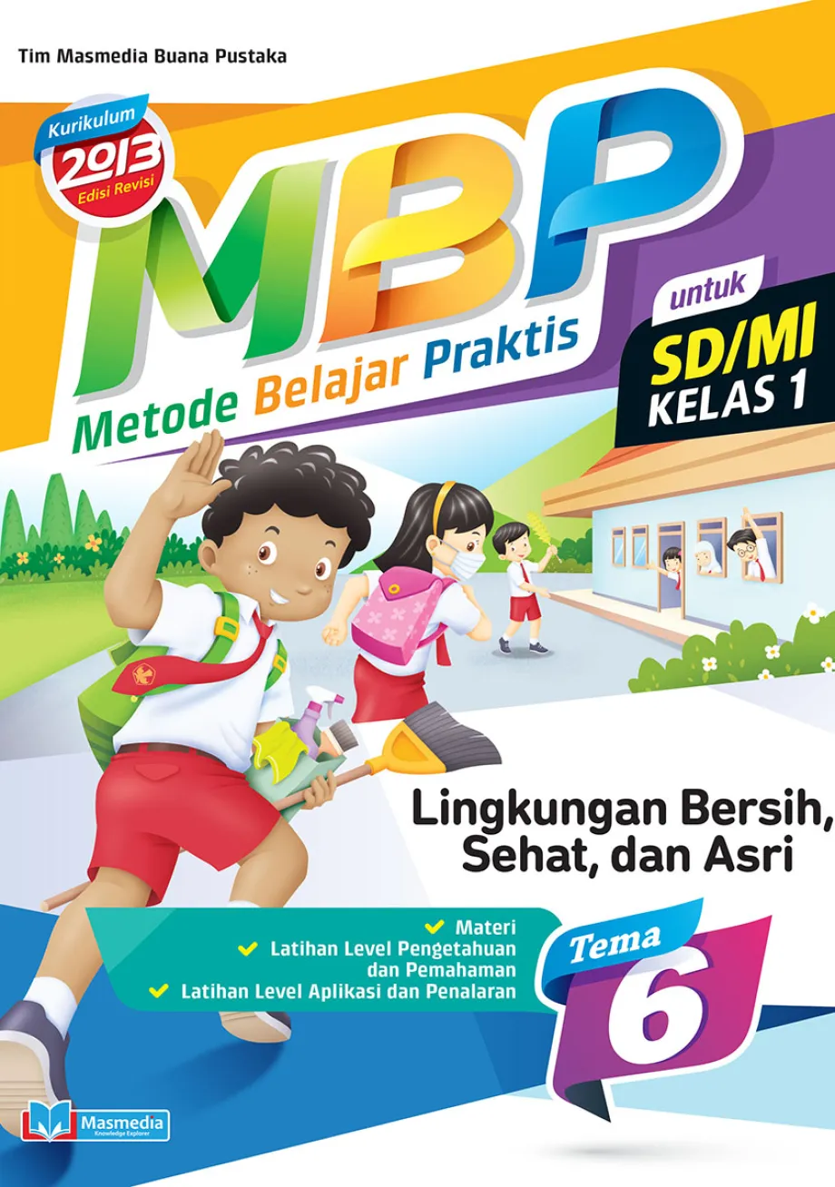 Alat Peraga Sekolah Lainnya Metode Belajar Praktis SD/MI Lingkungan Bersih, Sehat, dan Asri kelas 1 tema 6 - kurikulum 2013 Edisi Revisi 1 ~item/2021/9/1/cover_mbp_1_6