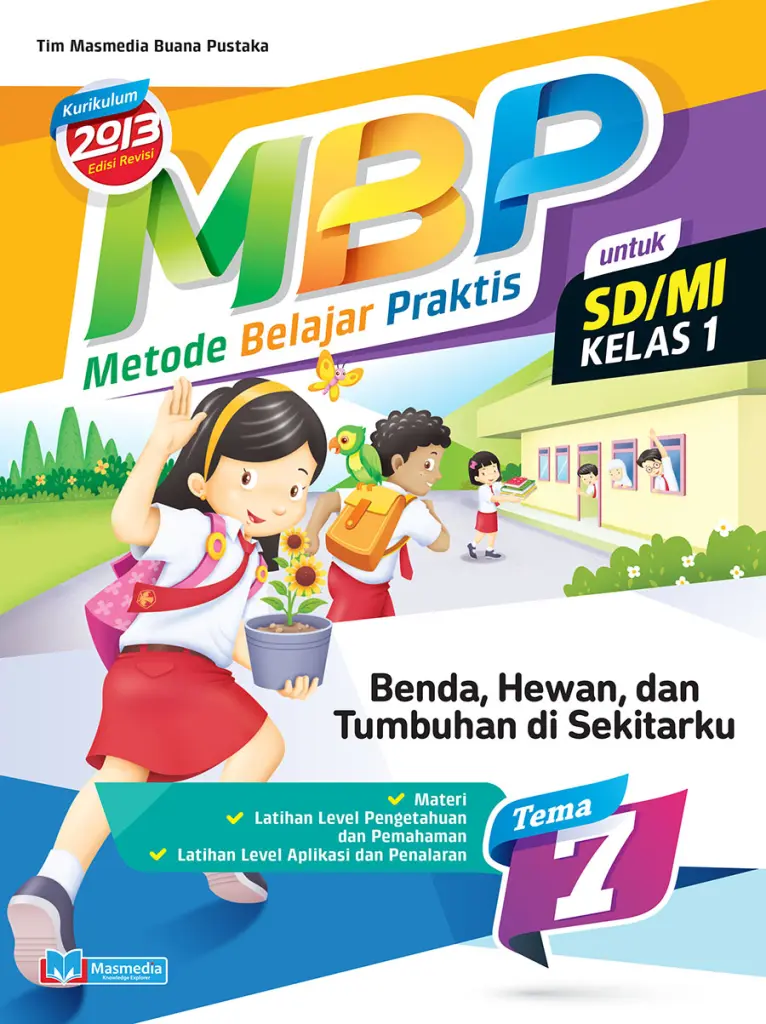 Metode Belajar Praktis SDMI Benda Hewan dan Tanaman di Sekitarku kelas 1 tema 7  kurikulum 2013 Edisi Revisi