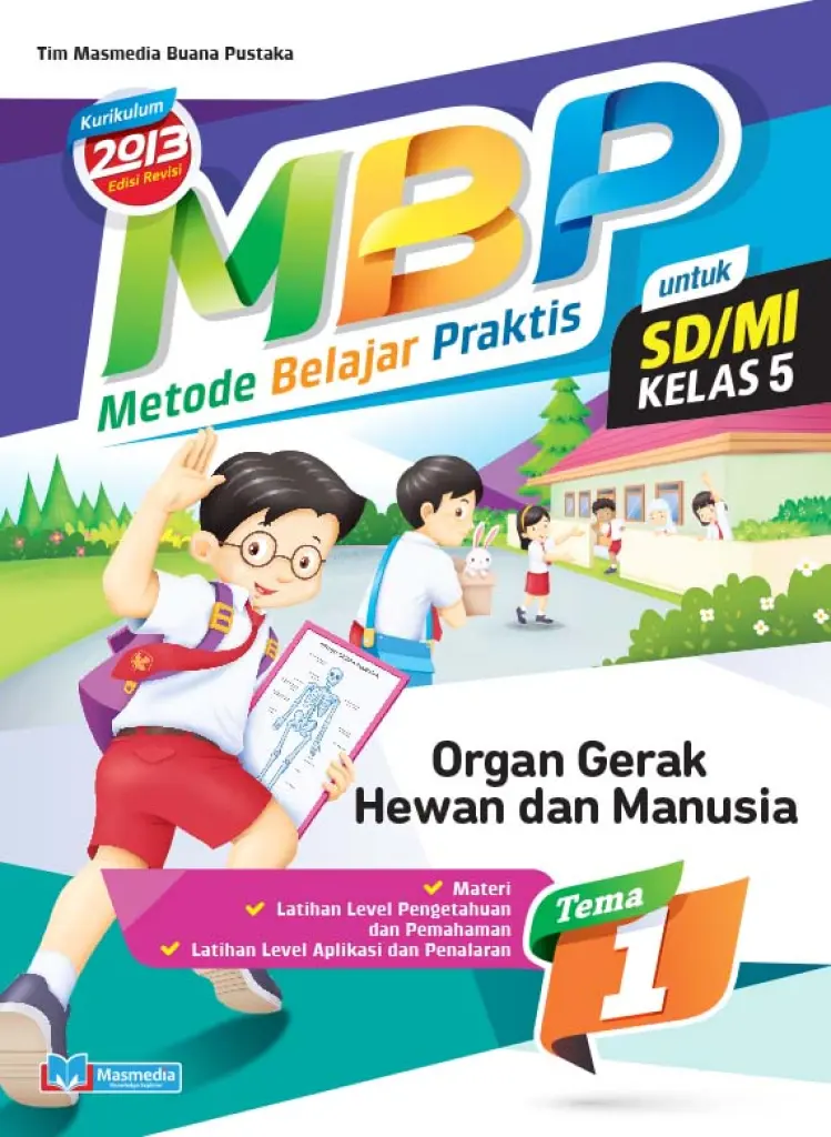 Metode Belajar Praktis SDMI Organ Gerak Hewan dan Manusia kelas 5 tema 1  kurikulum 2013 Edisi Revisi