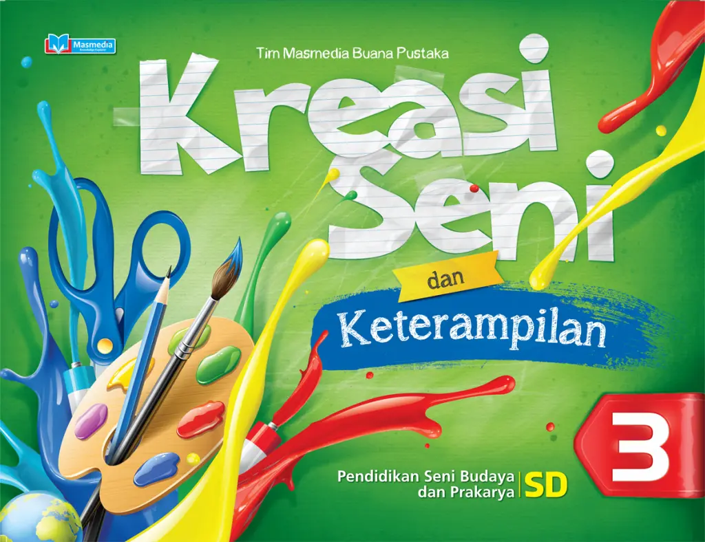 Kreasi Seni dan Keterampilan SD Kelas III  Tim Masmedia