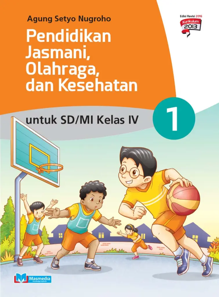 Pendidikan Jasmani Olahraga dan Kesehatan untuk SDMI kelas IV  Kurikulum 2013 edisi revisi 2016