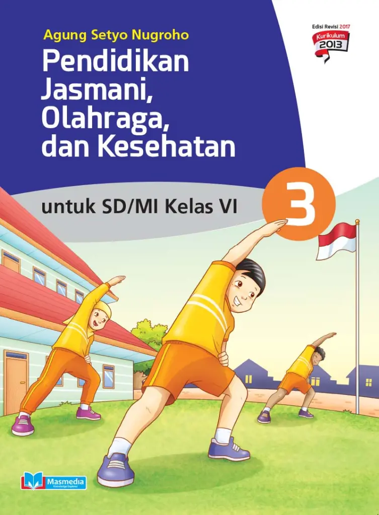 Pendidikan Jasmani Olahraga dan Kesehatan untuk SDMI kelas VI kurikulum 2013 edisi revisi 2016