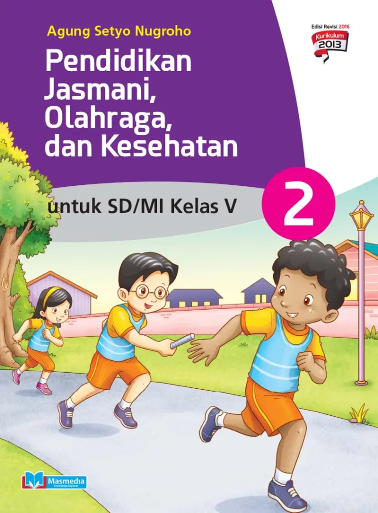 Pendidikan Jasmani Olahraga dan Kesehatan untuk SDMI kelas V  Kurikulum 2013 edisi revisi 2016