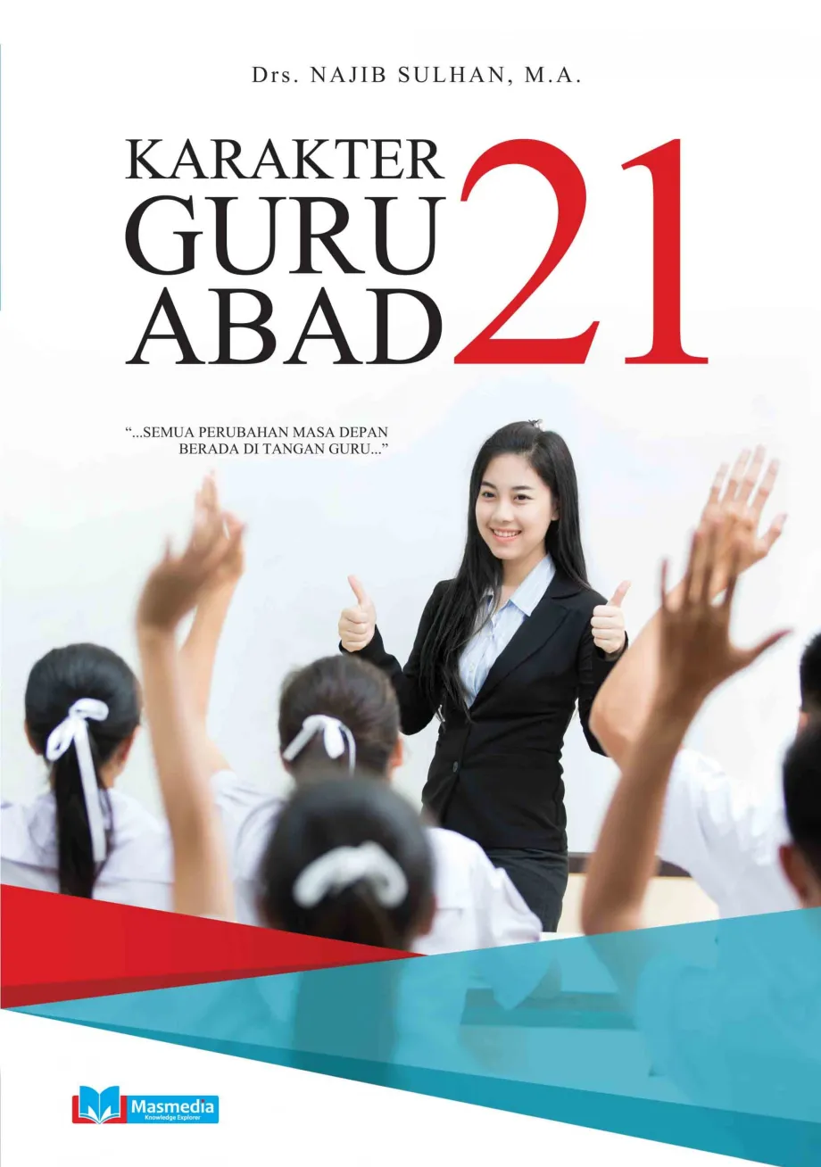 Alat Peraga Sekolah Lainnya Karakter Guru Abad 21 1 ~item/2022/7/23/cover_karakter_guru_abad_21_20_nov_2017