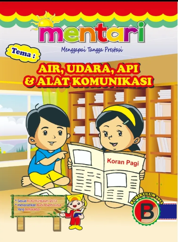 MENTARI TEMA AIR UDARA API  ALAT KOMUNIKASI  B