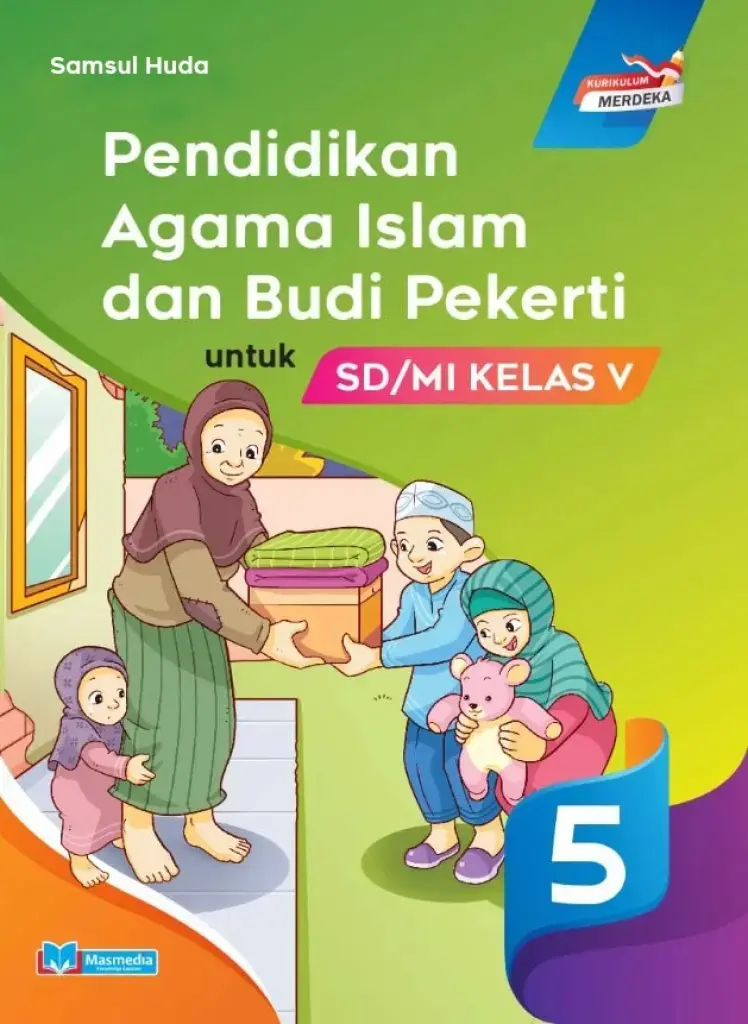 Pendidikan Agama Islam dan Budi Pekerti PAI untuk SDMI Kelas 5 KMerdeka