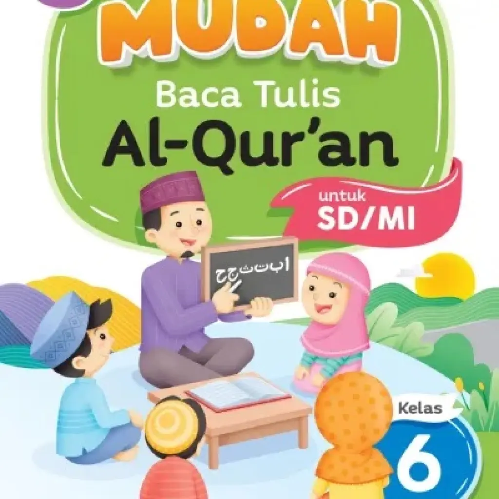 Mudah Baca Tulis AlQuran untuk SDMI Kelas VI