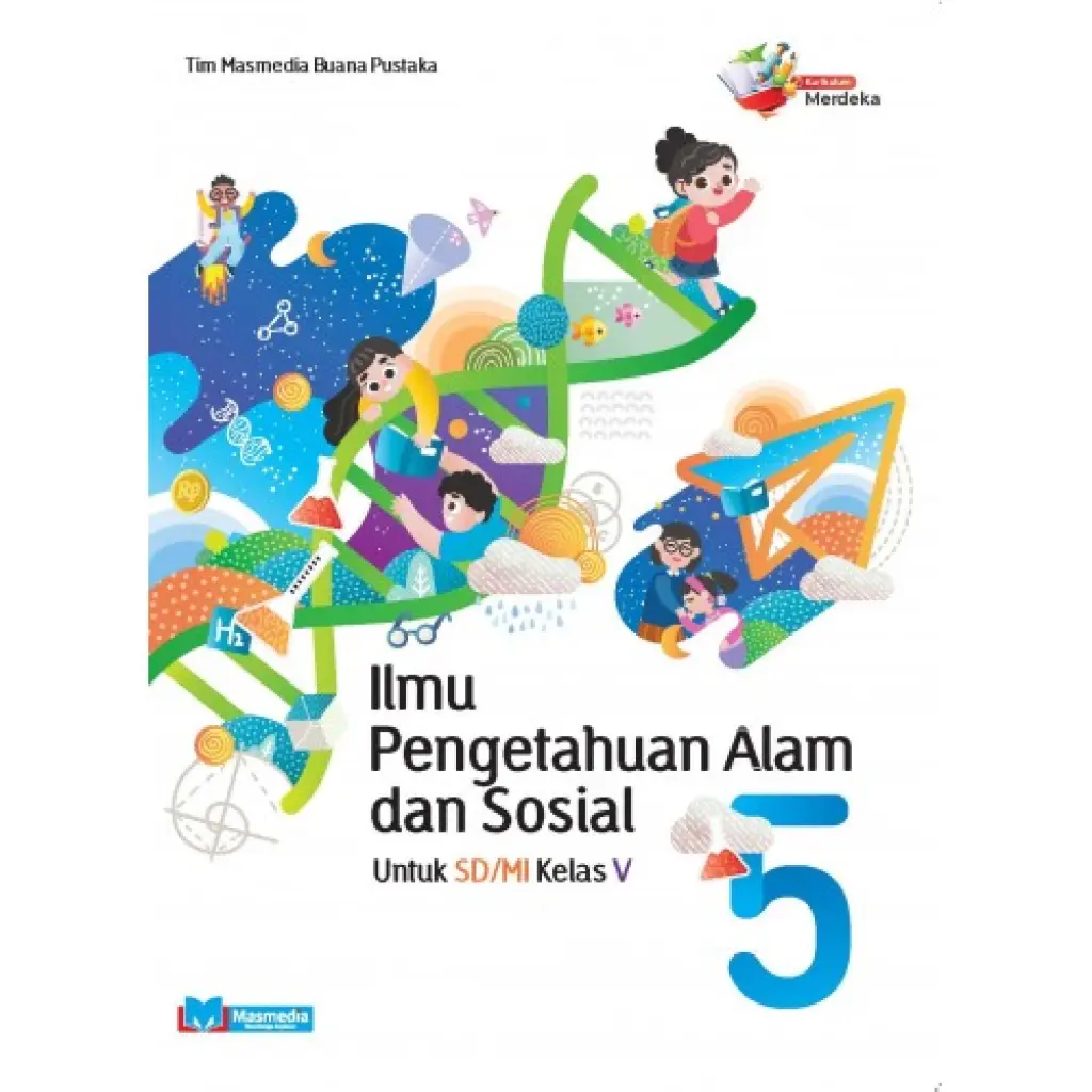Ilmu Pengetahuan Alam  Soasial SDMI Kelas V Kurikulum Merdeka