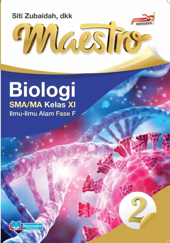 Maestro Biologi untuk SMAMA Kelas XI IlmuIlmu Alam Fase F KMerdeka