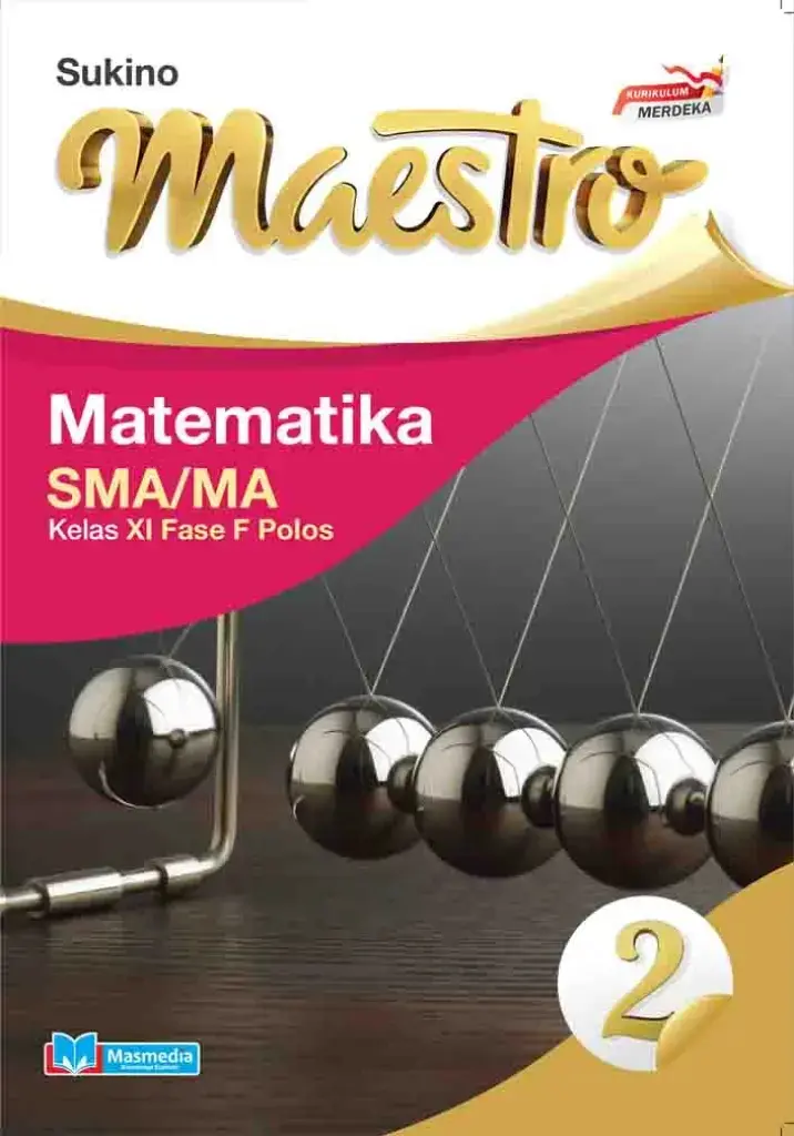 Maestro Matematika SMAMA Kelas XI Fase F Polos KMerdeka