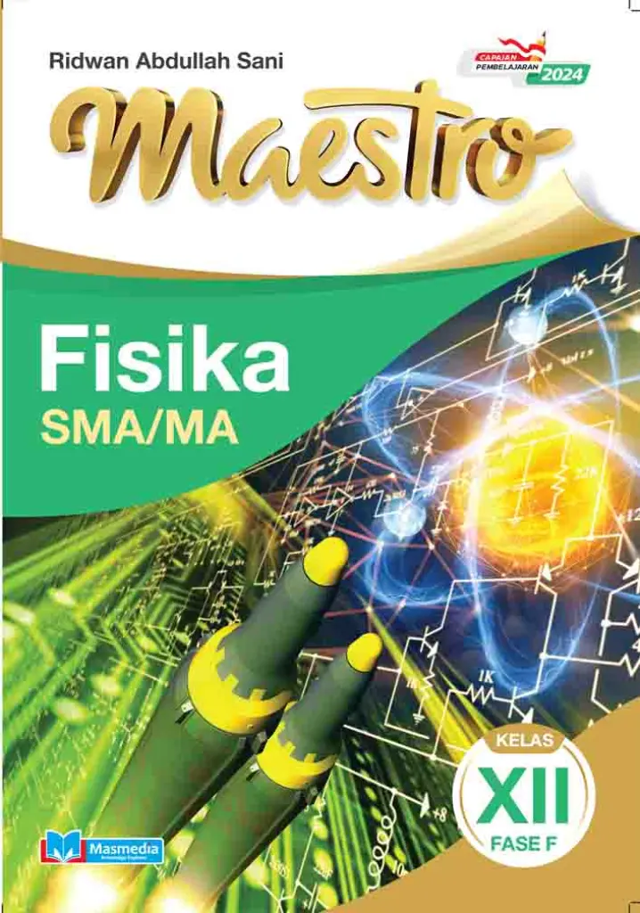 Maestro Fisika SMAMA Kelas XII Fase F KMerdeka