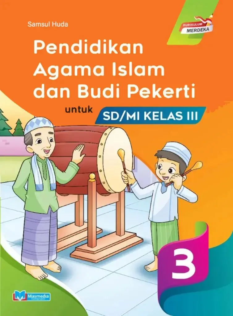 Pendidikan Agama Islam dan Budi Pekerti PAI untuk SDMI Kelas 3 KMerdeka