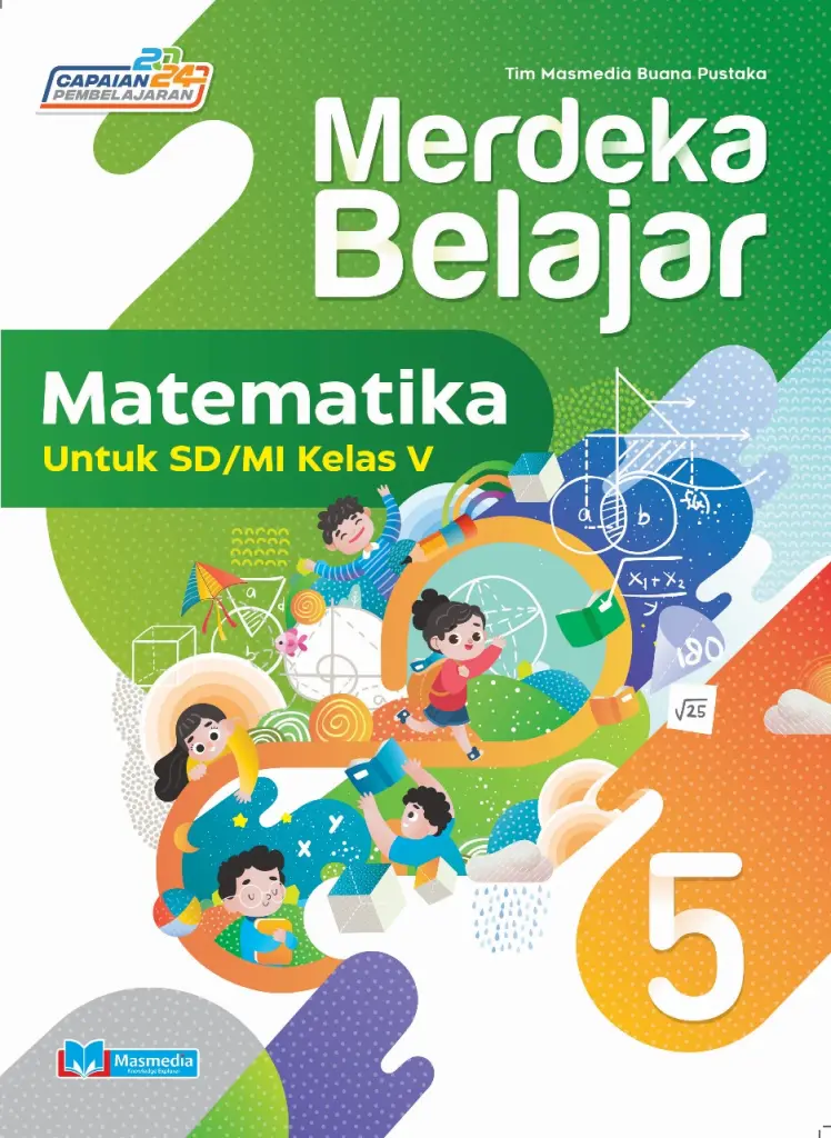Merdeka Belajar Matematika untuk SDMI Kelas V KMerdeka CP2024