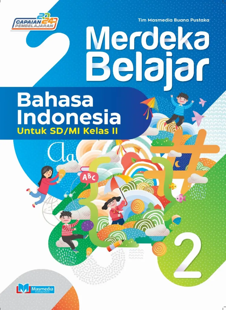 Merdeka Belajar Bahasa Indonesia untuk SDMI Kelas II KMerdeka CP 2024