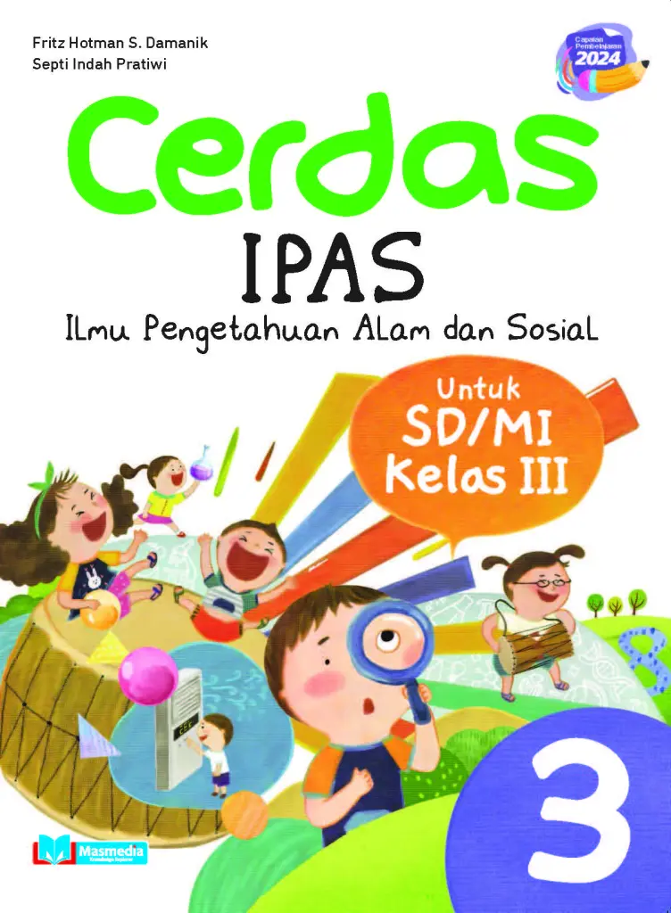 Cerdas Ilmu Pengetahuan Alam dan Sosial untuk SDMI kelas III KMerdeka CP 2024