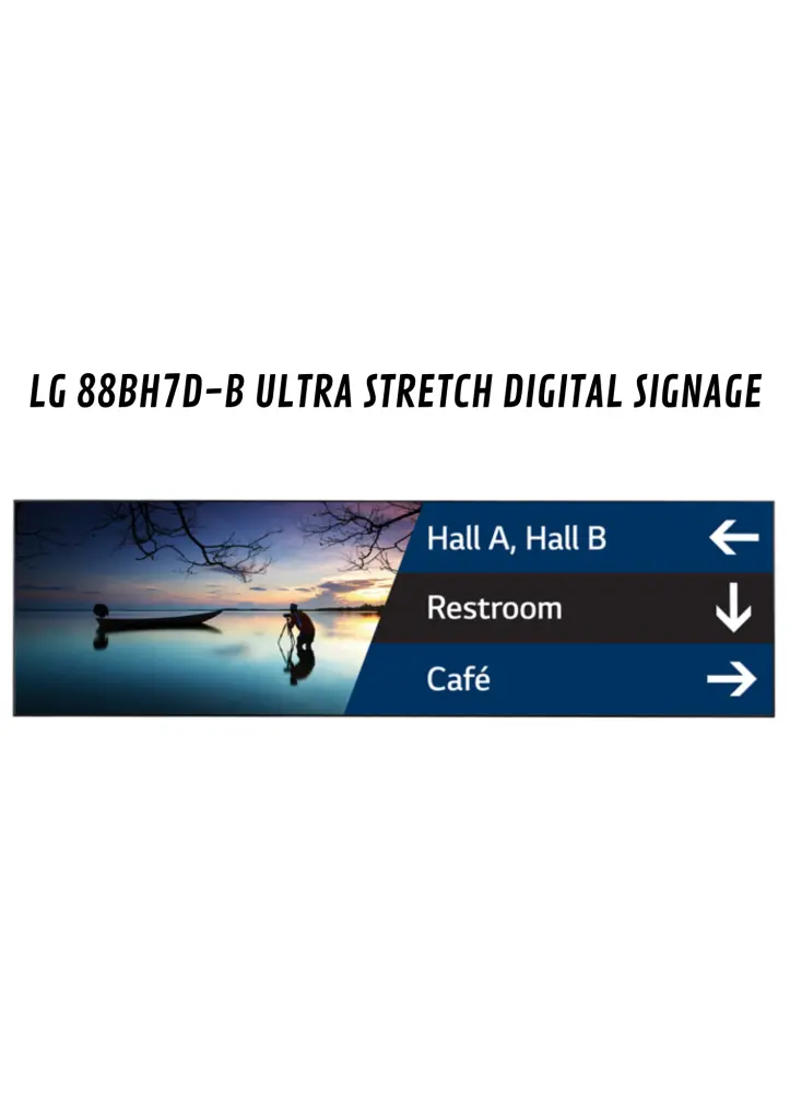 LG 88BH7DB ULTRA STRETCH DIGITAL SIGNAGE