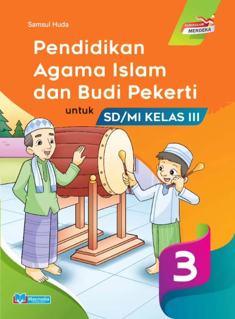 Pendidikan Agama Islam dan Budi Pekerti PAI untuk SDMI Kelas 3 KMerdeka