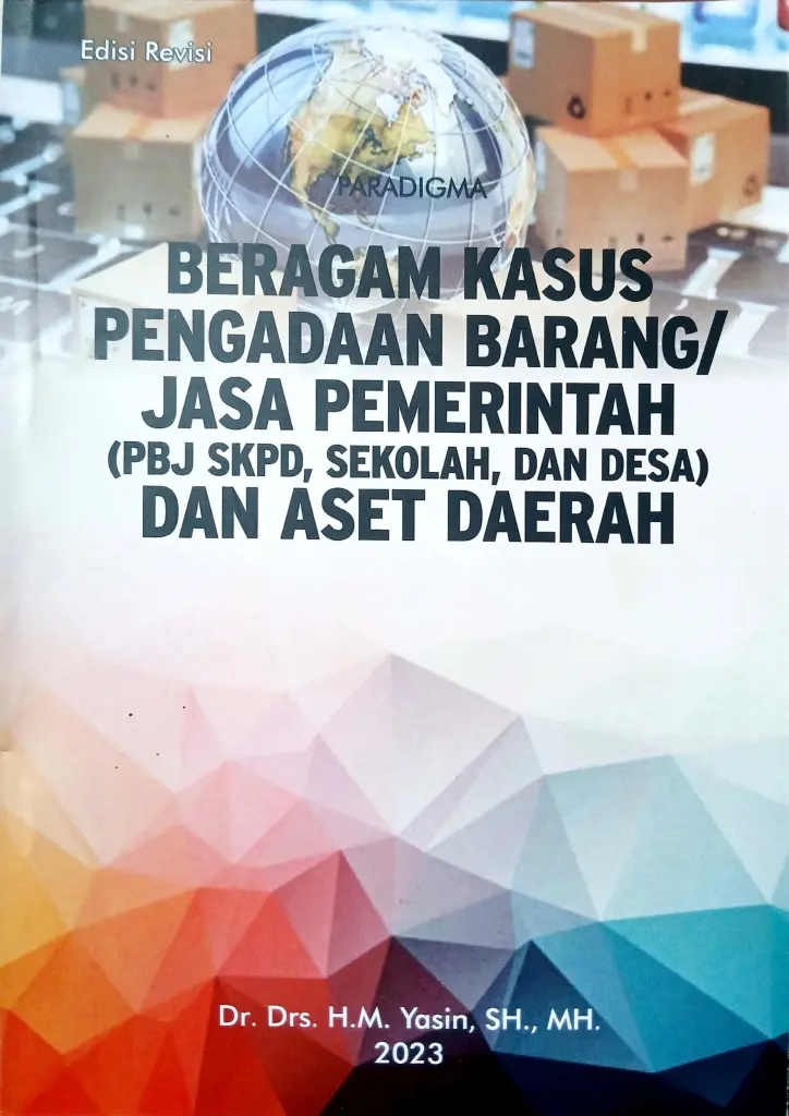 Beragam Kasus Pengadaan BarangJasa Pemerintah PBJ SKPD Sekolah dan Desa dan Aset Daerah