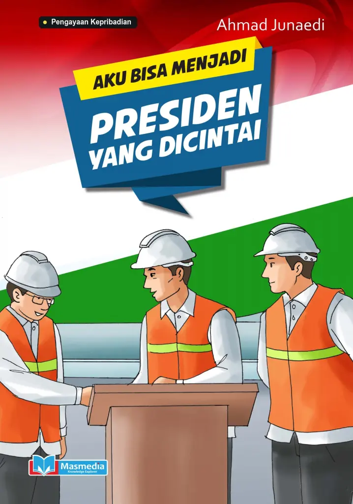 Aku Bisa Menjadi Presiden yang Dicintai