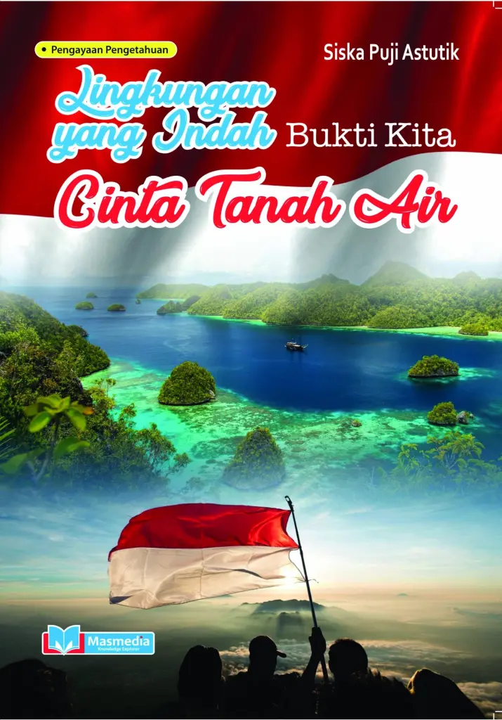 Lingkungan yang Indah Bukti Kita Cinta Tanah Air