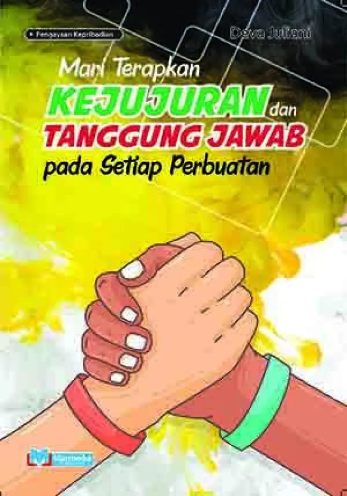 Mari Terapkan Kejujuran dan Tanggung Jawab pada Setiap Perbuatan