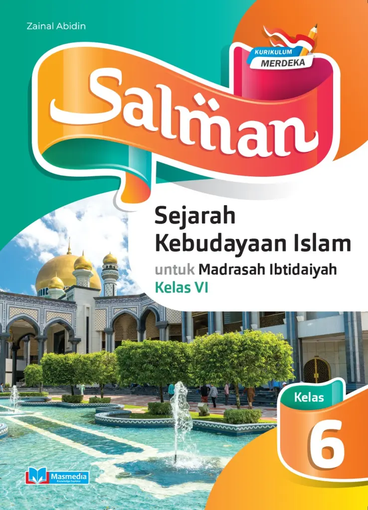 Salman Sejarah Kebudayaan Islam untuk MI Kelas VI KMerdeka