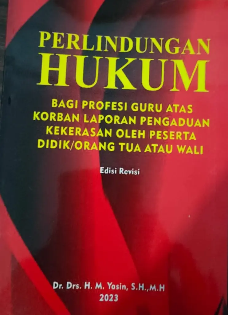 Perlindungan Hukum Bagi Profesi Guru Atas Korban Laporan Pengaduan Kekerasan Oleh Peserta DidikOrang Tua Atau Wali