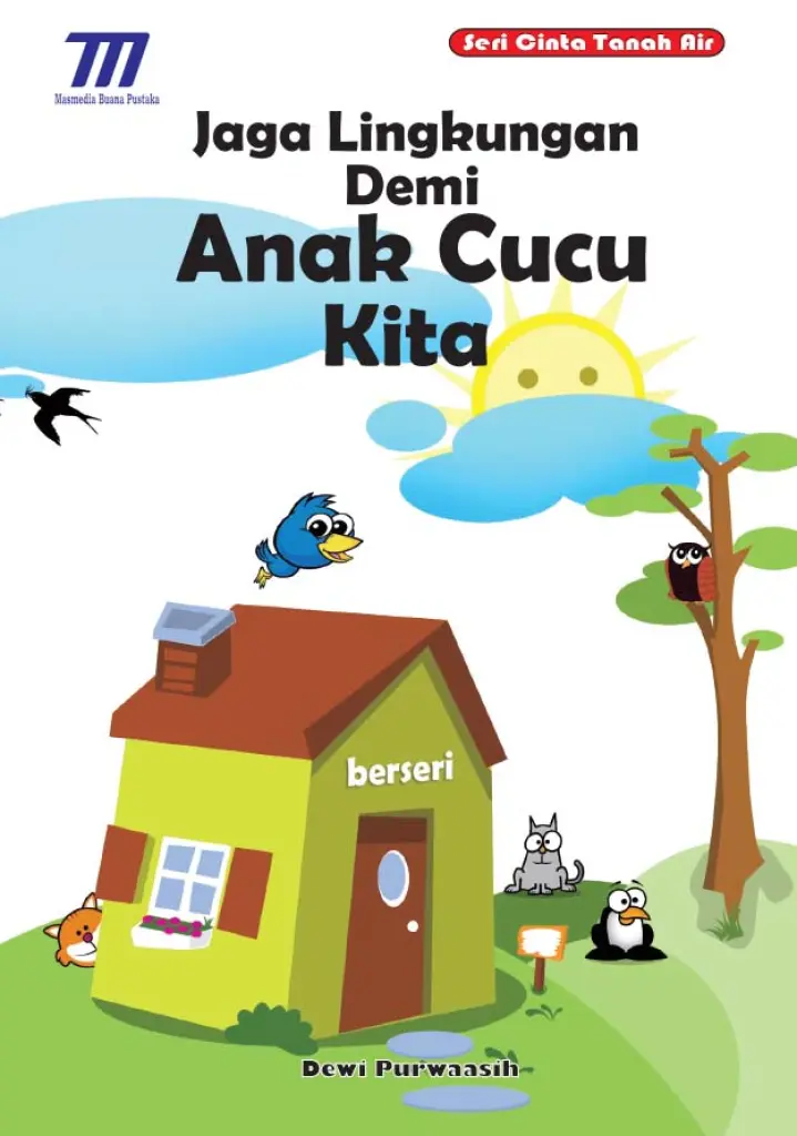 Jaga Lingkungan Demi Anak Cucu Kita