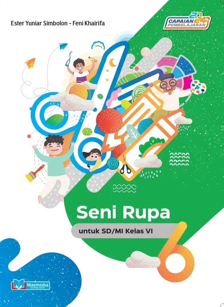 Seni Rupa untuk SDMI Kelas VI KMerdeka