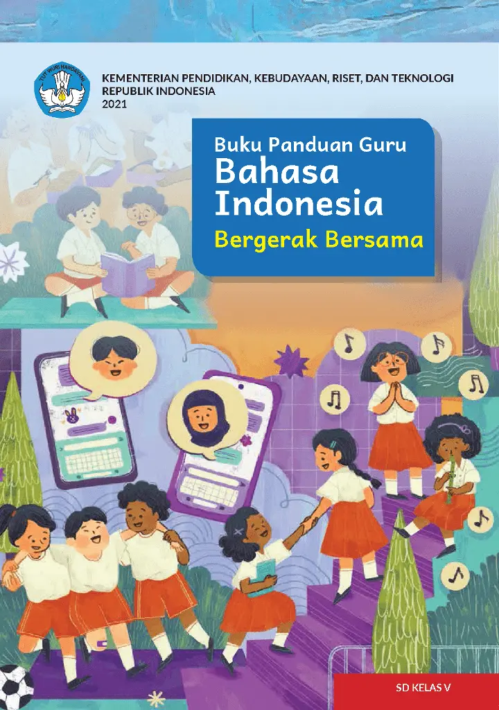 Buku Panduan Guru Bahasa Indonesia  Bergerak Bersama untuk SD Kelas 5