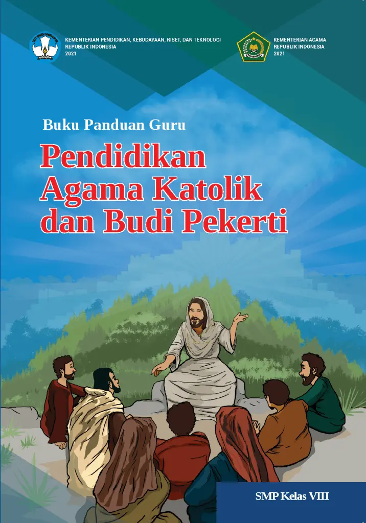 Buku Panduan Guru Pendidikan Agama Katolik dan Budi Pekerti untuk SMP Kelas 8
