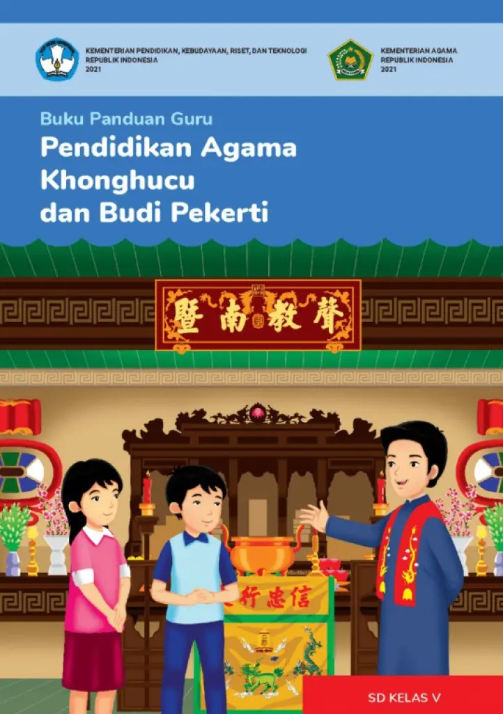 Buku Panduan Guru Pendidikan Agama Khonghucu dan Budi Pekerti untuk SD Kelas 5
