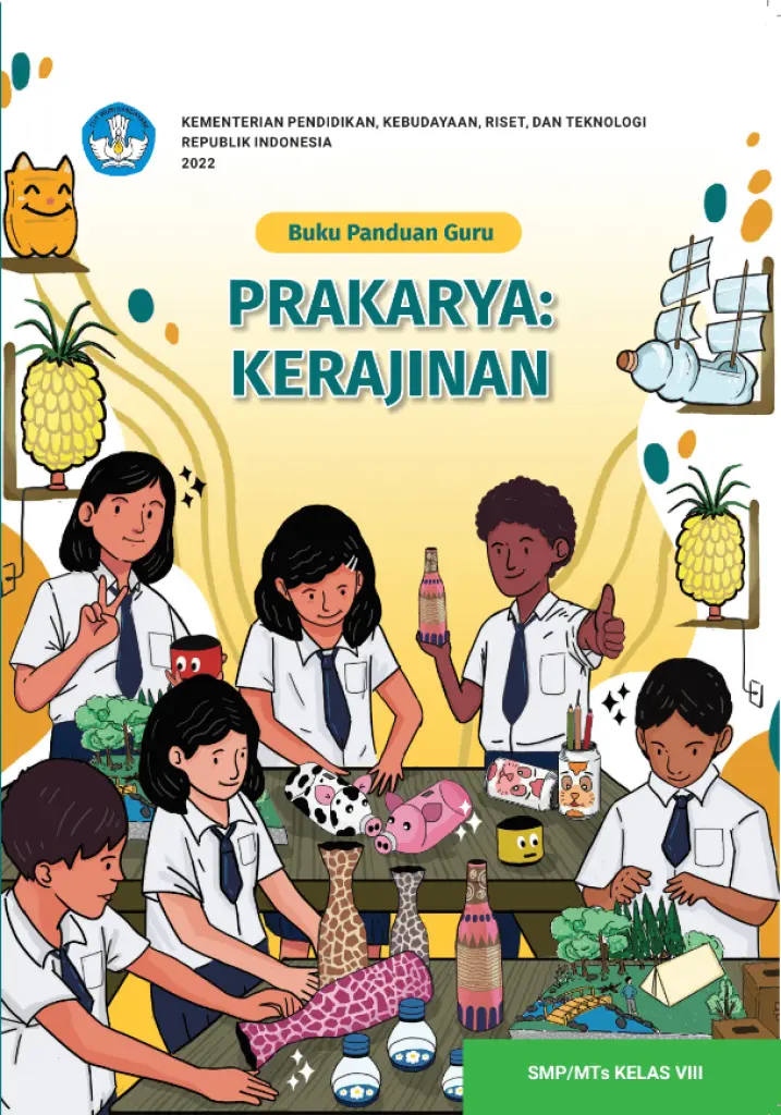 Buku Panduan Guru Prakarya  Kerajinan untuk SMP Kelas 8