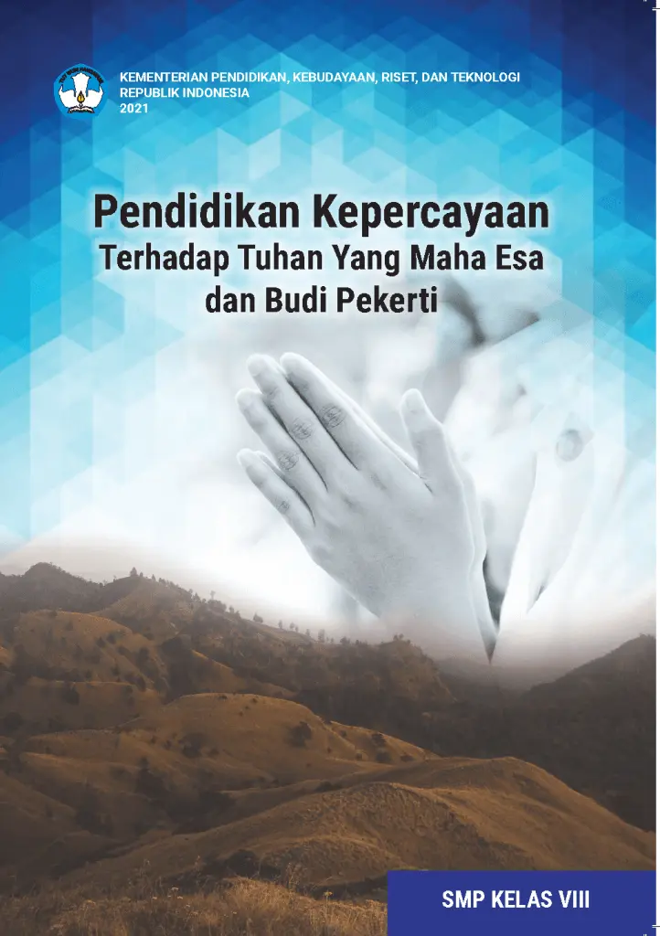 Pendidikan Kepercayaan Terhadap Tuhan Yang Maha Esa dan Budi Pekerti untuk SMP Kelas 8