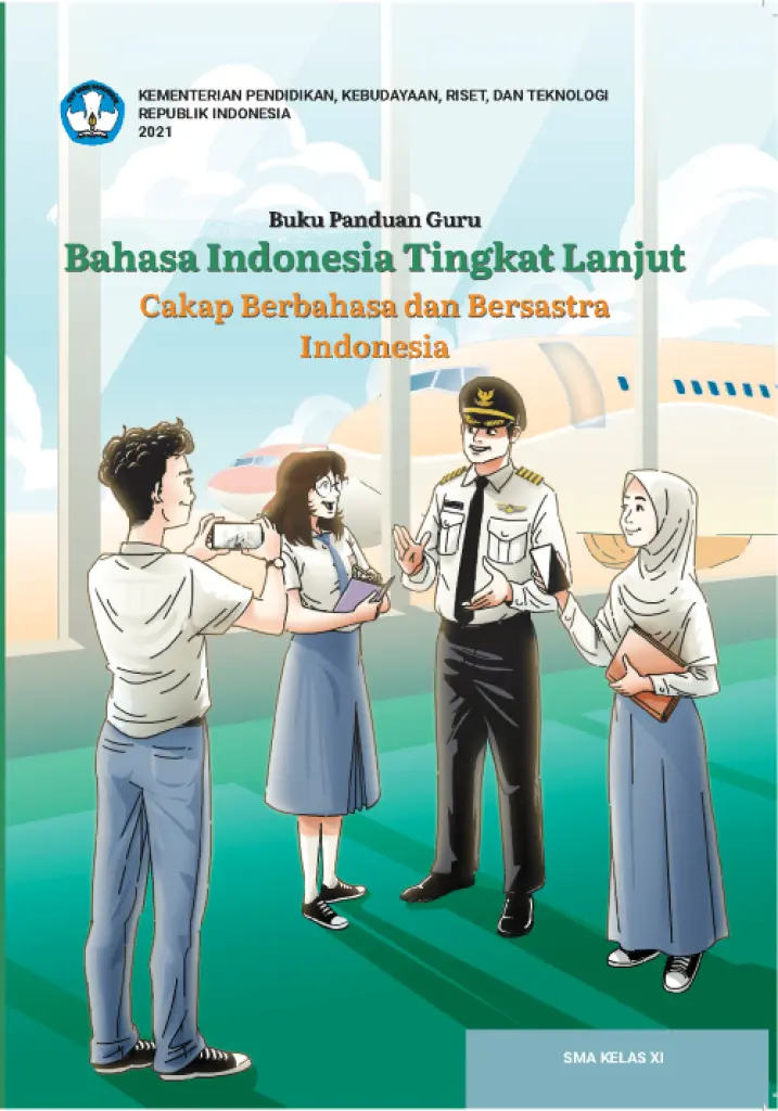 Buku Panduan Guru Bahasa Indonesia Tingkat Lanjut  Cakap Berbahasa dan Bersastra Indonesia untuk SMA Kelas 11