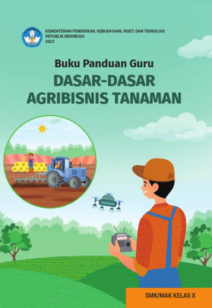 Buku Panduan Guru DasarDasar Agribisnis Tanaman untuk SMK Kelas 10