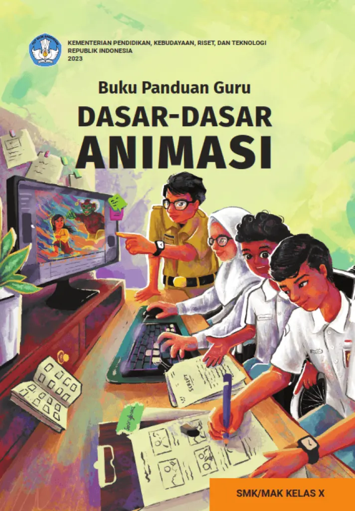 Buku Panduan Guru DasarDasar Animasi untuk SMK Kelas 10
