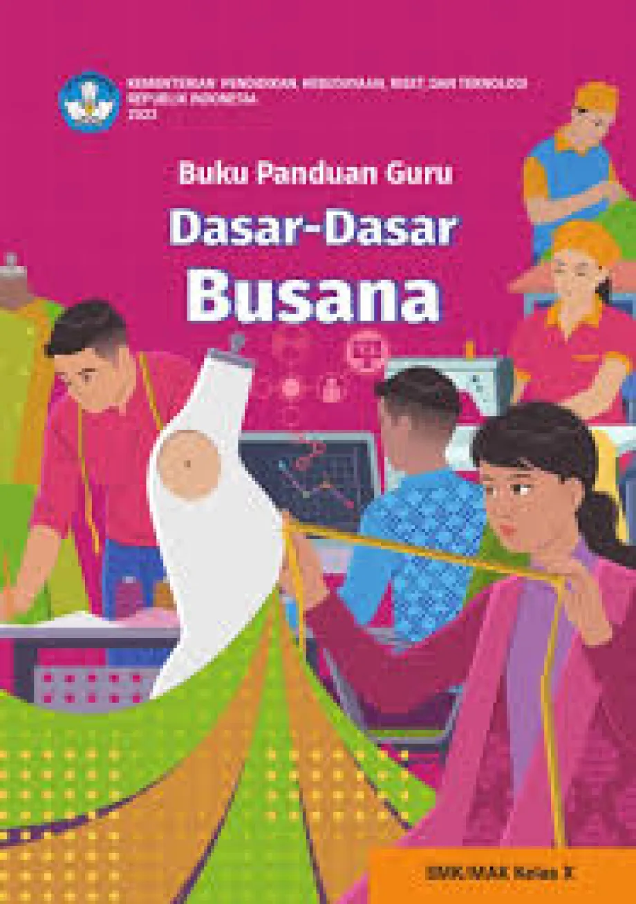 Busana SMK/MAK 10 Buku Panduan Guru Dasar-Dasar Busana untuk SMK Kelas 10 1 ~item/2025/1/11/buku_panduan_guru_dasar_dasar_busana_untuk_smk_kelas_10