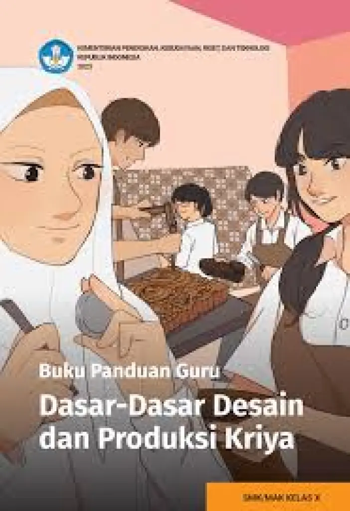 Buku Panduan Guru DasarDasar Desain dan Produksi Kriya untuk SMK Kelas 10